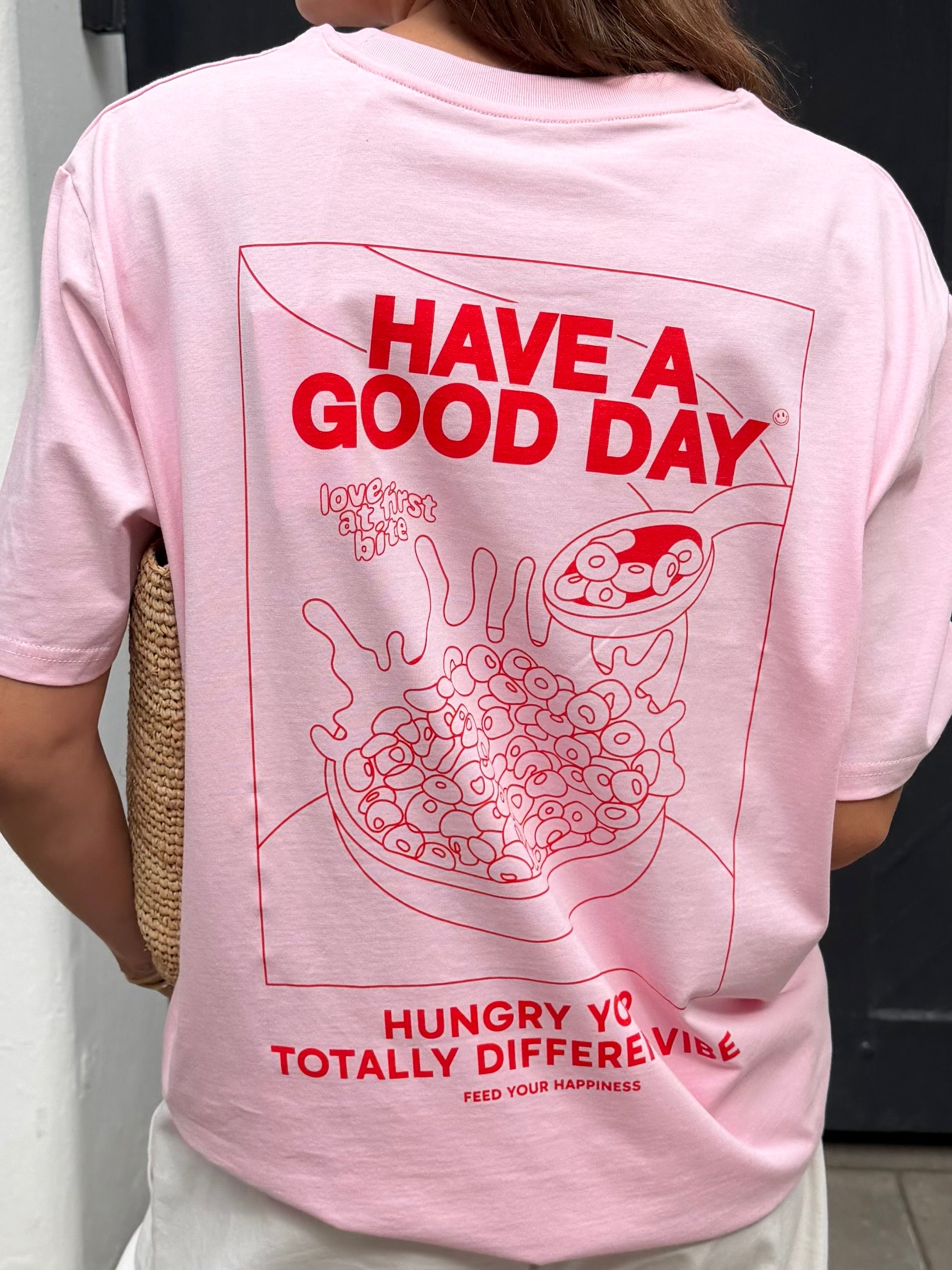 HAVE A GOOD DAY T-SHIRT