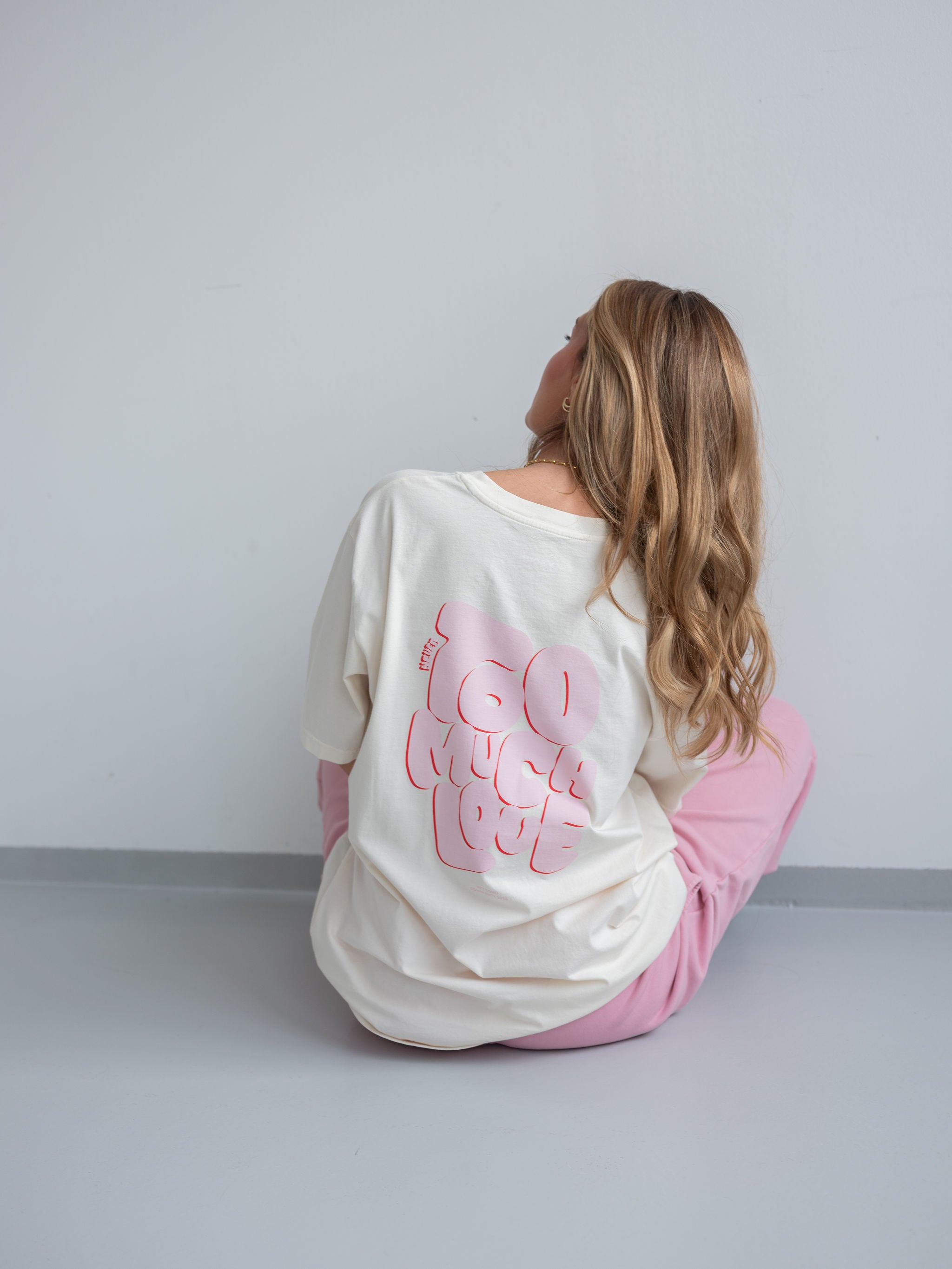 TOO MUCH LOVE T-Shirt